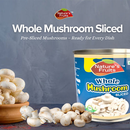 WHOLE MUSHROOM SLICED